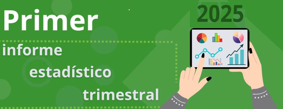 Primer informe estadístico 2025. Clic para más información.